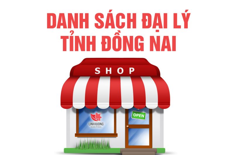 Danh sách đại lý tỉnh Đồng Nai