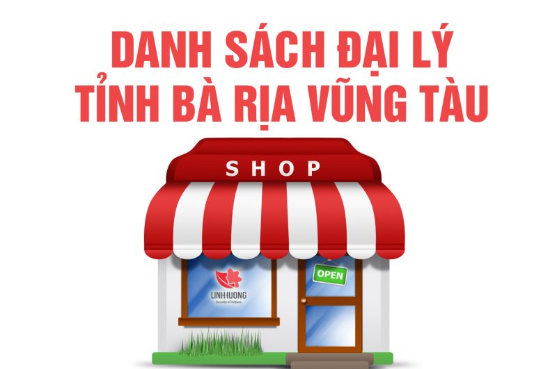 Danh sách đại lý tỉnh Bà Rịa Vũng Tàu